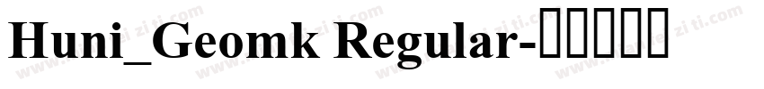 Huni_Geomk Regular字体转换